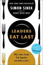 Leaders Eat Last: Why Some Teams Pull Together and Others Don't cover image