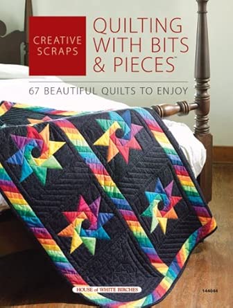 Creative Scraps: Quilting With Bits & Pieces cover image