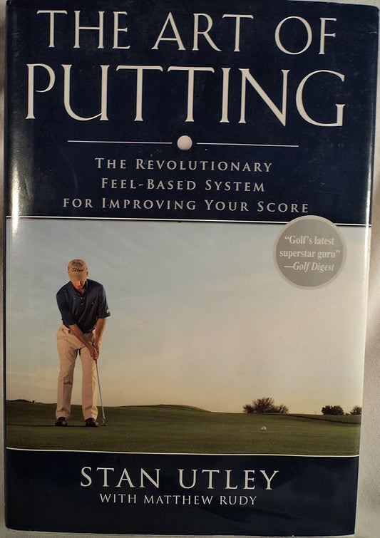 Art of Putting: the Revolutionary Feel-Based System for Improving Your Score, The cover image
