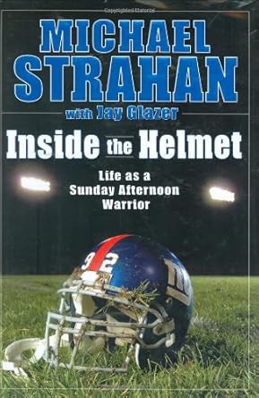 Inside the Helmet: My Life as a Sunday Afternoon Warrior cover image