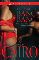 Kitty-Kitty, Bang-Bang: A Novel (Zane Presents) cover image