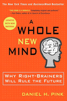 A Whole New Mind: Why Right-Brainers Will Rule the Future cover image
