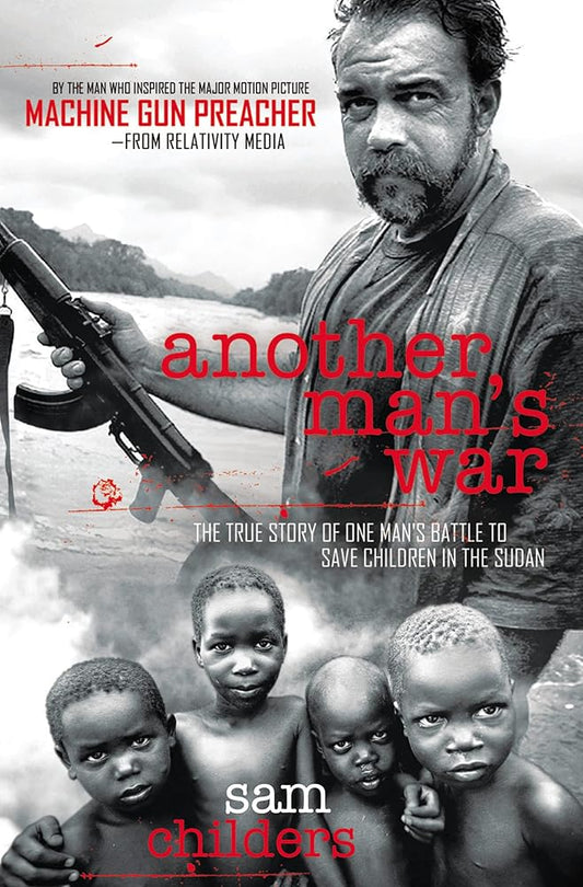 Another Man's War: The True Story of One Man's Battle to Save Children in the Sudan cover image