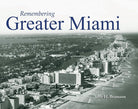 Remembering Greater Miami cover image