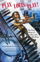 Play, Louis, Play!: The True Story of a Boy and His Horn cover image