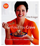 The Food You Crave: Luscious Recipes for a Healthy Life cover image