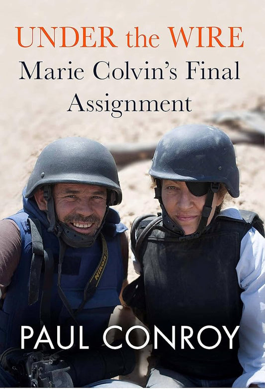 Under the Wire: Marie Colvin's Final Assignment cover image