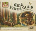 Griz Finds Gold: a Story About California: A Story About California (Fact & Fable: State Stories) cover image