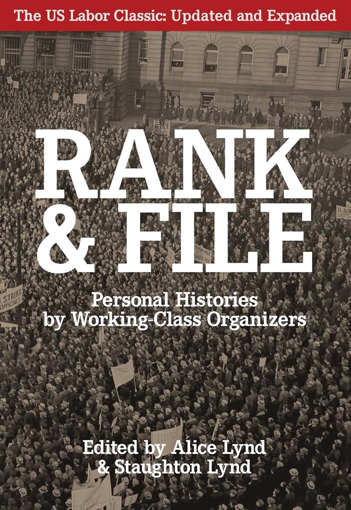 Rank and File: Personal Histories by Working-Class Organizers cover image