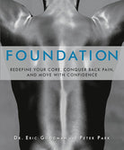 Foundation: Redefine Your Core, Conquer Back Pain, and Move with Confidence cover image