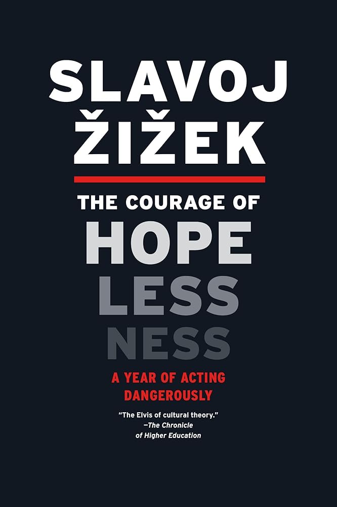 The Courage of Hopelessness: A Year of Acting Dangerously cover image