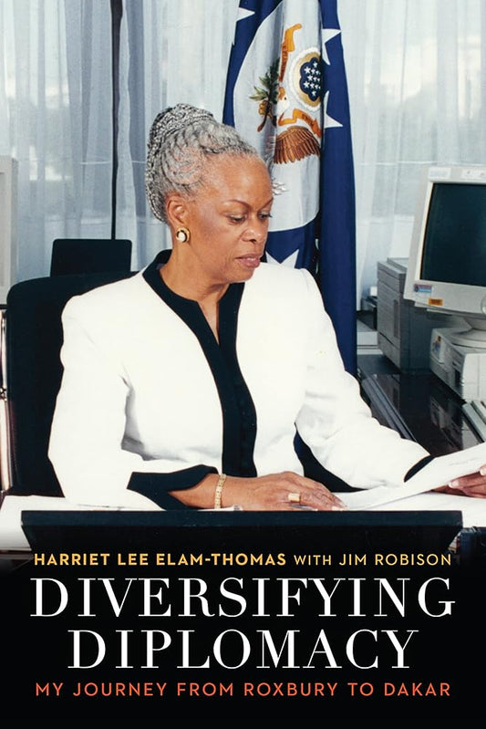 Diversifying Diplomacy: My Journey from Roxbury to Dakar (Adst-dacor Diplomats and Diplomacy) cover image