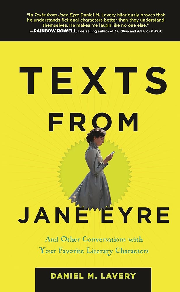Texts from Jane Eyre: And Other Conversations with Your Favorite Literary Characters cover image