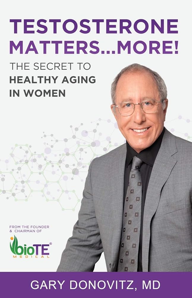 Testosterone Matters ... More!: The Secret to Healthy Aging in Women cover image