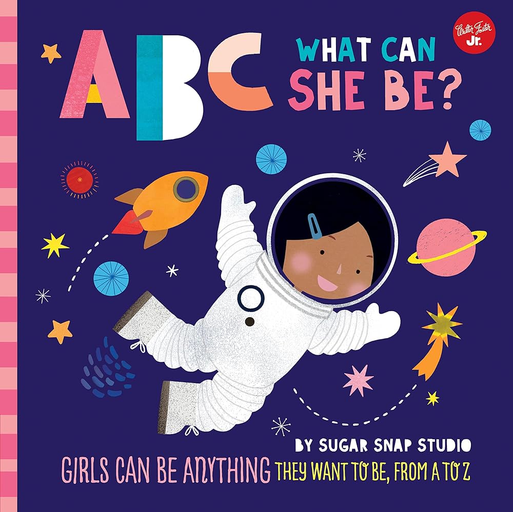 ABC for Me: ABC What Can She Be?: Girls can be anything they want to be, from A to Z (Volume 5) (ABC for Me, 5) cover image