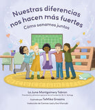 Nuestras diferencias nos hacen más fuertes: Cómo sanamos juntos (Spanish Edition) cover image