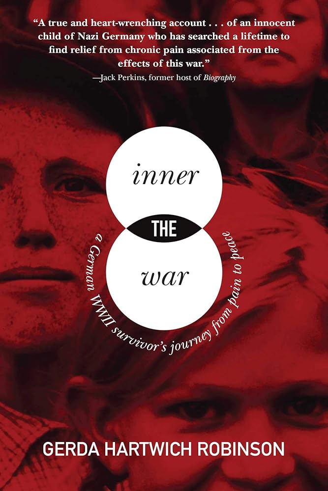 Inner War: A German WWII Survivor?s Journey from Pain to Peace cover image