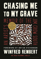 Chasing Me to My Grave: An Artist's Memoir of the Jim Crow South cover image