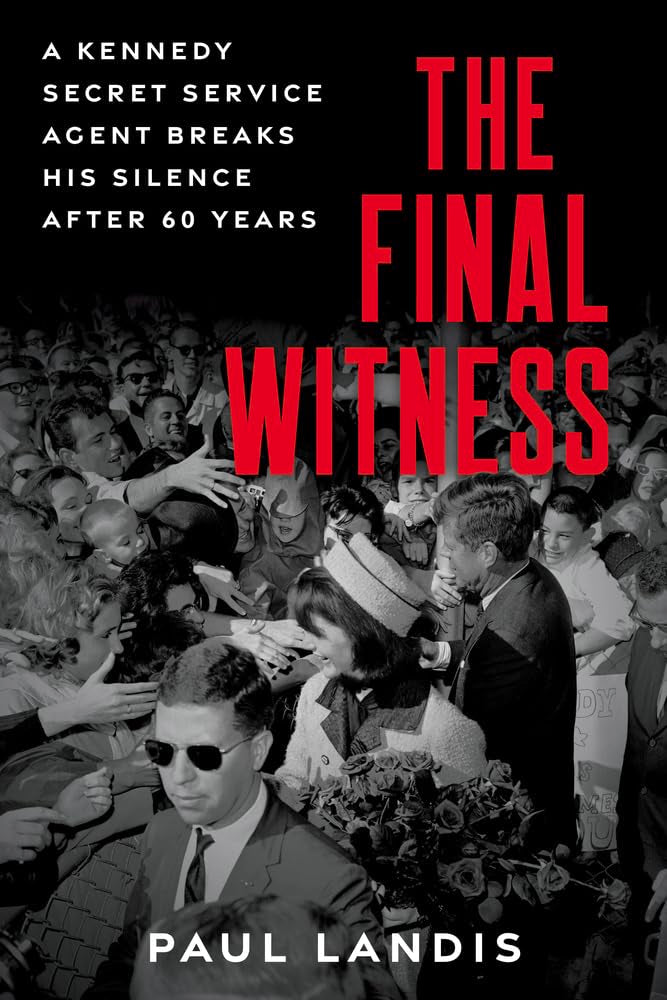 The Final Witness: A Kennedy Secret Service Agent Breaks His Silence After Sixty Years cover image