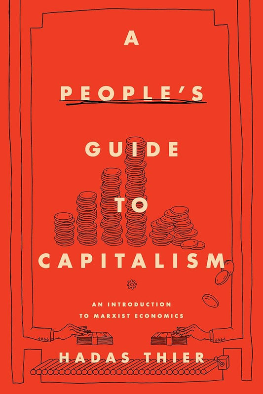 A People's Guide to Capitalism: An Introduction to Marxist Economics cover image