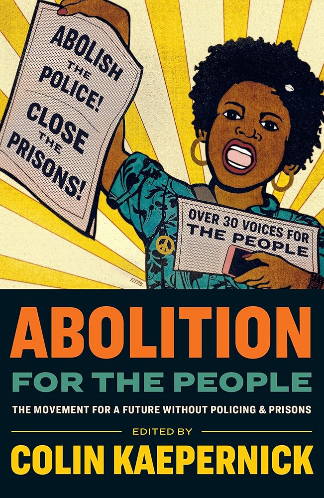 Abolition for the People: The Movement For a Future without Policing and Prisons cover image