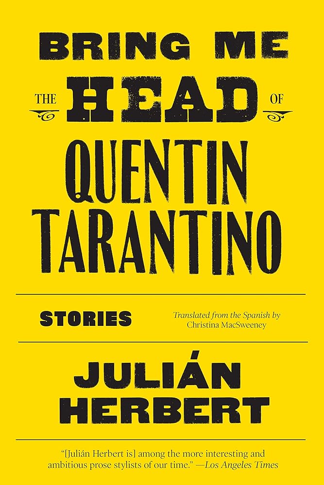 Bring Me the Head of Quentin Tarantino: Stories cover image
