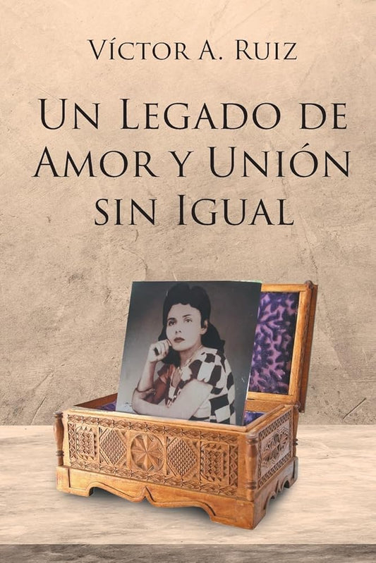 Un Legado de Amor Y Unión Sin Igual (Spanish Edition) cover image