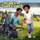 MY DAD IS MY GOLF COACH cover image