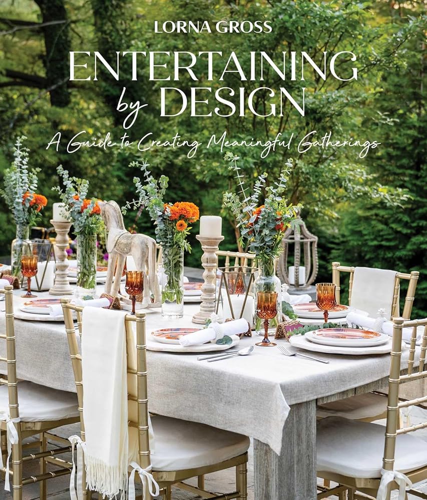 Entertaining by Design: A Guide to Creating Meaningful Gatherings cover image