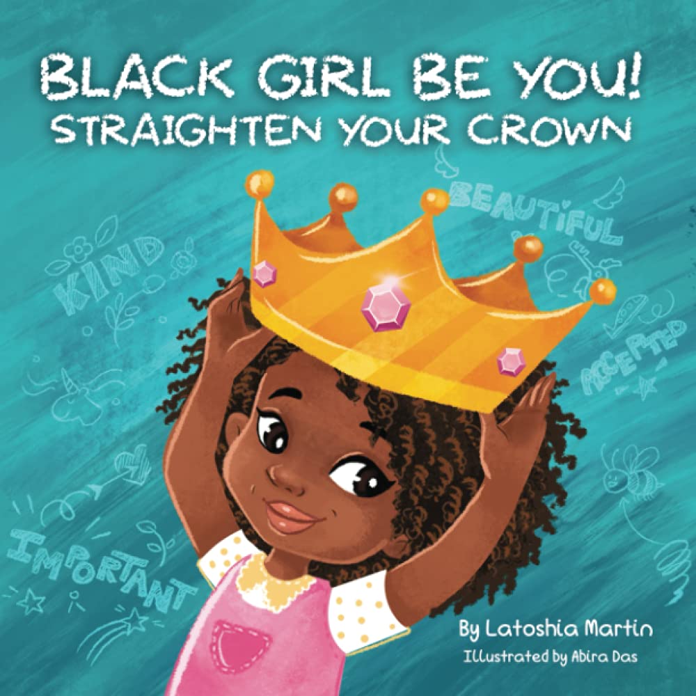 Black Girl Be You: Straighten Your Crown cover image