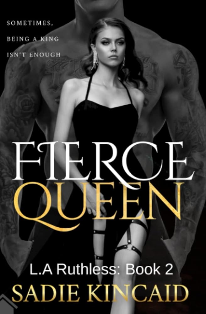 Fierce Queen: A Dark Mafia / Forced Marriage Romance: The hotly anticipated second book in the bestelling L.A Ruthless series. cover image