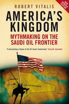 America's Kingdom: Mythmaking on the Saudi Oil Frontier (Stanford Studies in Middle Eastern and Islamic Studies and Cultures (Paperback)) cover image