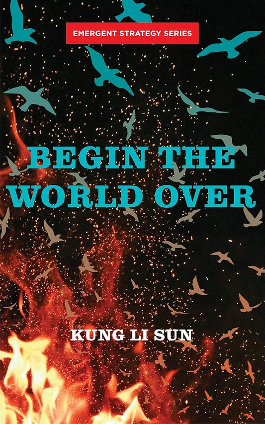 Begin the World Over (Emergent Strategy Series, 5) cover image