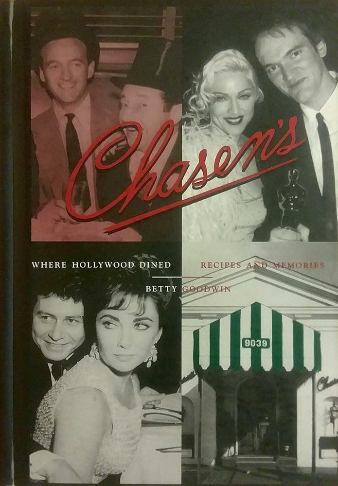 Chasen's Where Hollywood Dined: Recipes and Memories cover image