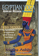 Egyptian Yoga: African Religion Theban Theology (Volume 2) cover image