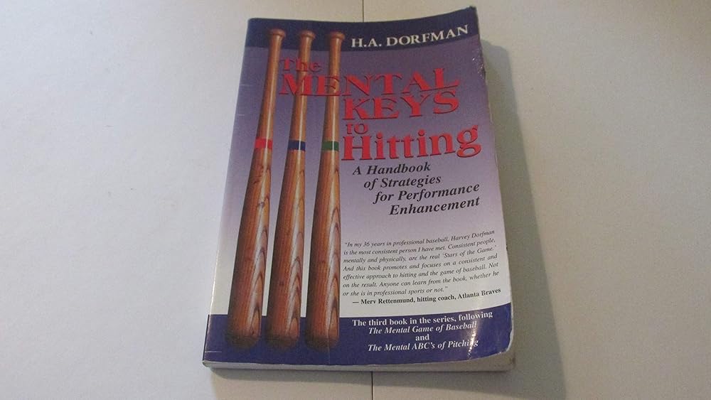 The Mental Keys to Hitting: A Handbook of Strategies for Performance Enhancement cover image