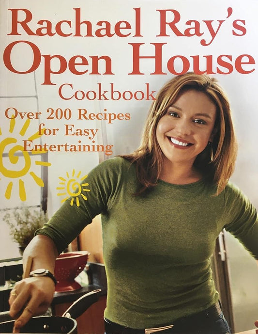 Rachael Ray's Open House Cookbook: Over 200 Recipes for Easy Entertaining cover image