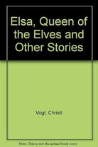 Elsa, queen of the elves, and other stories: The golden book of fairy tales cover image