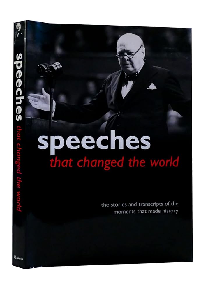 Speeches That Changed the World: The Stories and Transcripts of the Moments That Made History cover image