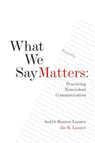 What We Say Matters: Practicing Nonviolent Communication cover image