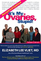 It's My Ovaries, Stupid! (The Savvy Woman's Health Guide Series) cover image