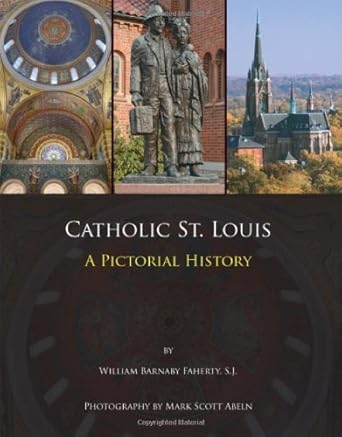 Catholic St. Louis: A Pictorial History cover image