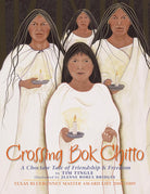 Crossing Bok Chitto: A Choctaw Tale of Friendship & Freedom cover image