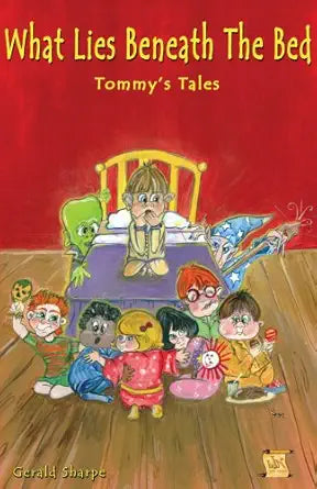 What Lies Beneath the Bed - Tommy's Tales cover image
