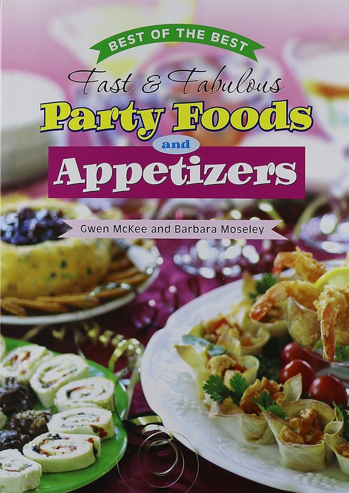 Best of the Best Fast and Fabulous Party Foods and Appetizers cover image