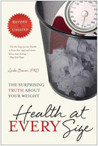 Health At Every Size: The Surprising Truth About Your Weight cover image