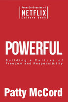 Powerful: Building a Culture of Freedom and Responsibility cover image
