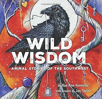 Wild Wisdom: Animal Stories of the Southwest cover image