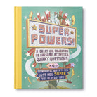 Superpowers!: A Great Big Collection of Awesome Activities, Quirky Questions, and Wonderful Ways to See Just How Super You Already Are. cover image