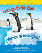 Let's go to the zoo! / ¡Vamos al zoológico! (Chosen Spot Foundations) (English and Spanish Edition) cover image